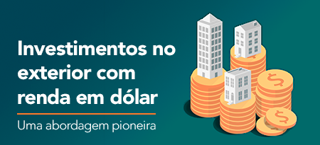 Investimentos no exterior com renda em dólar