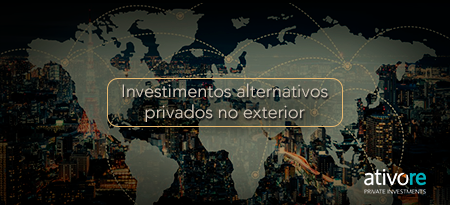 investimentos alternativos privados no exterior